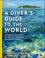 National Geographic A Diver's Guide to the World - Signed by Carrie Miller & Chris Taylor